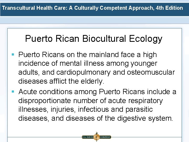 Transcultural Health Care: A Culturally Competent Approach, 4 th Edition Puerto Rican Biocultural Ecology