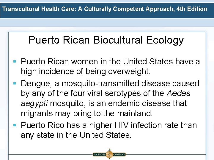 Transcultural Health Care: A Culturally Competent Approach, 4 th Edition Puerto Rican Biocultural Ecology