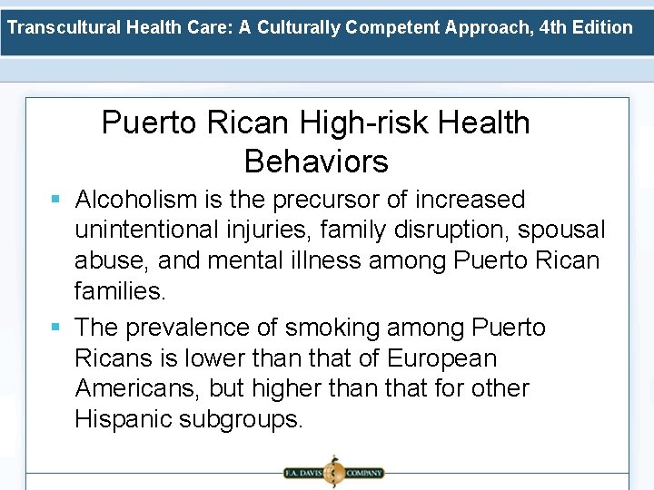 Transcultural Health Care: A Culturally Competent Approach, 4 th Edition Puerto Rican High-risk Health