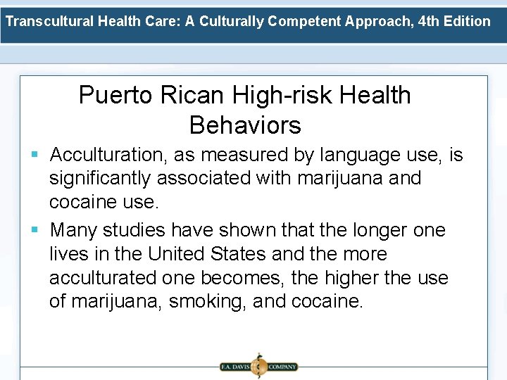 Transcultural Health Care: A Culturally Competent Approach, 4 th Edition Puerto Rican High-risk Health