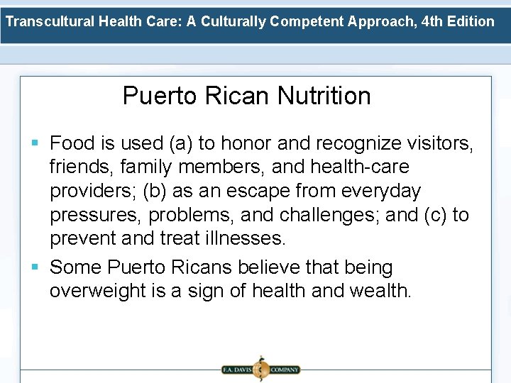 Transcultural Health Care: A Culturally Competent Approach, 4 th Edition Puerto Rican Nutrition §