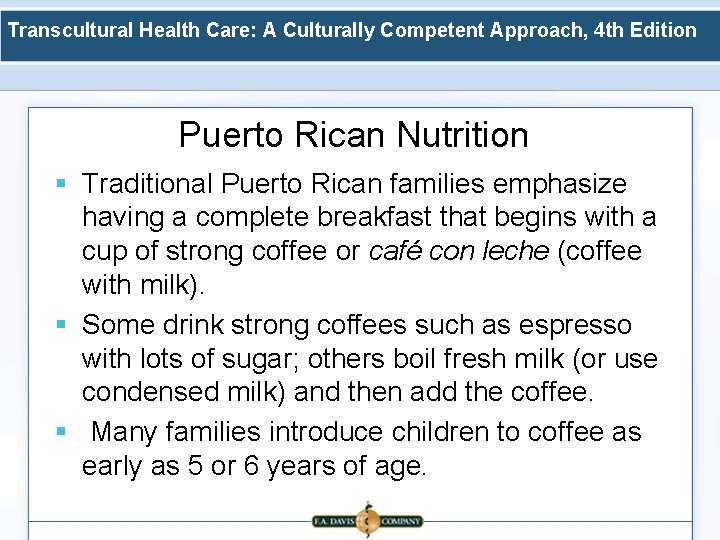 Transcultural Health Care: A Culturally Competent Approach, 4 th Edition Puerto Rican Nutrition §