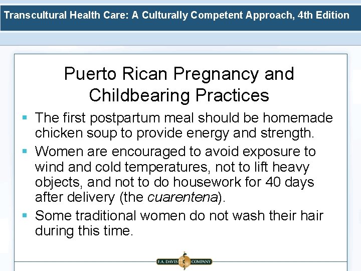 Transcultural Health Care: A Culturally Competent Approach, 4 th Edition Puerto Rican Pregnancy and