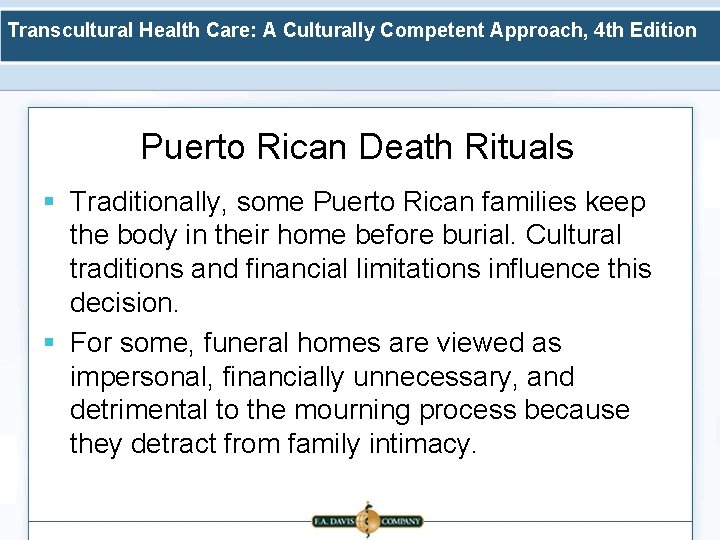 Transcultural Health Care: A Culturally Competent Approach, 4 th Edition Puerto Rican Death Rituals