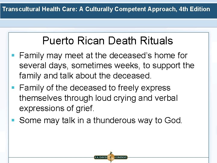Transcultural Health Care: A Culturally Competent Approach, 4 th Edition Puerto Rican Death Rituals