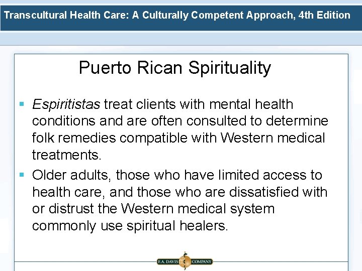 Transcultural Health Care: A Culturally Competent Approach, 4 th Edition Puerto Rican Spirituality §