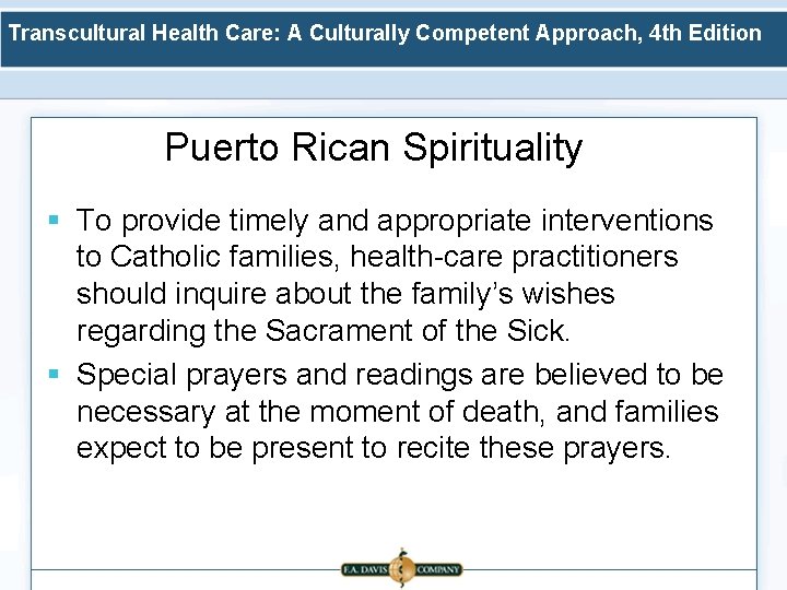 Transcultural Health Care: A Culturally Competent Approach, 4 th Edition Puerto Rican Spirituality §