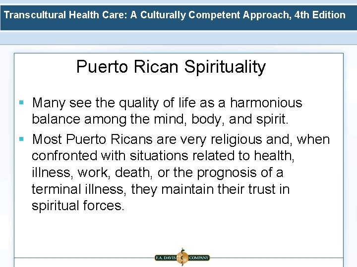 Transcultural Health Care: A Culturally Competent Approach, 4 th Edition Puerto Rican Spirituality §