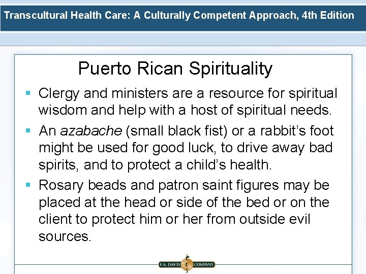 Transcultural Health Care: A Culturally Competent Approach, 4 th Edition Puerto Rican Spirituality §