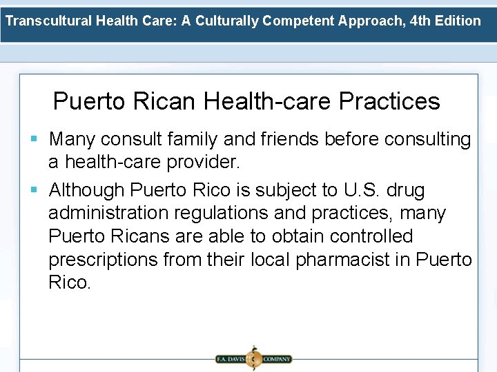 Transcultural Health Care: A Culturally Competent Approach, 4 th Edition Puerto Rican Health-care Practices