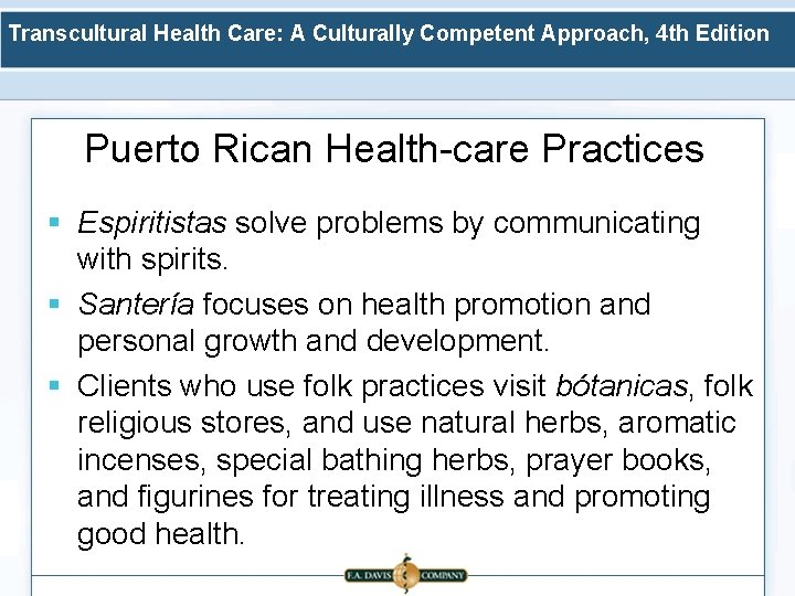 Transcultural Health Care: A Culturally Competent Approach, 4 th Edition Puerto Rican Health-care Practices