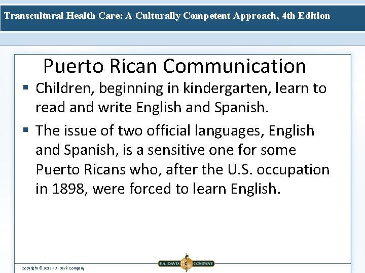Transcultural Health Care: A Culturally Competent Approach, 4 th Edition Puerto Rican Communication §