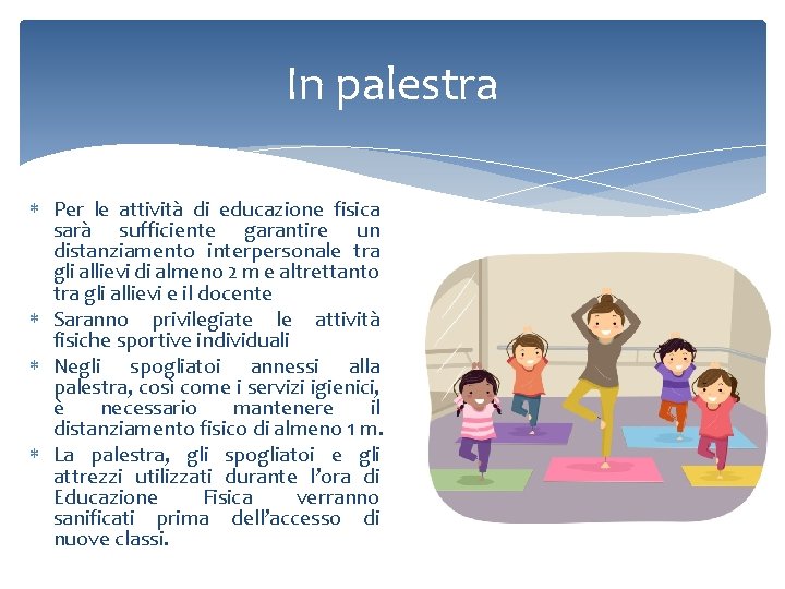 In palestra Per le attività di educazione fisica sarà sufficiente garantire un distanziamento interpersonale