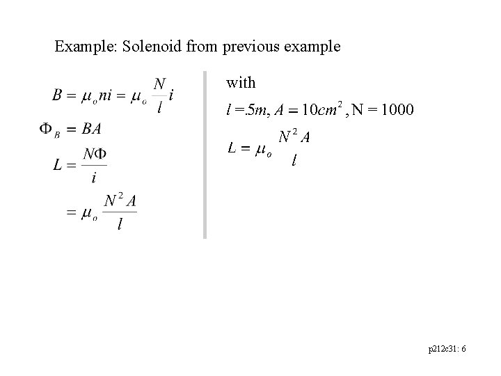 Example: Solenoid from previous example p 212 c 31: 6 