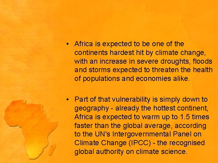  • Africa is expected to be one of the continents hardest hit by