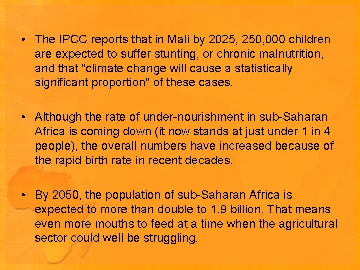  • The IPCC reports that in Mali by 2025, 250, 000 children are