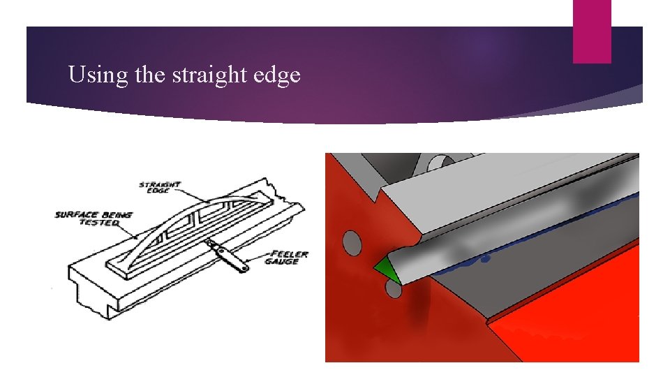 Using the straight edge 