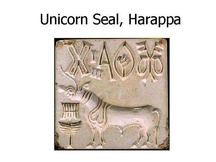 Unicorn Seal, Harappa 