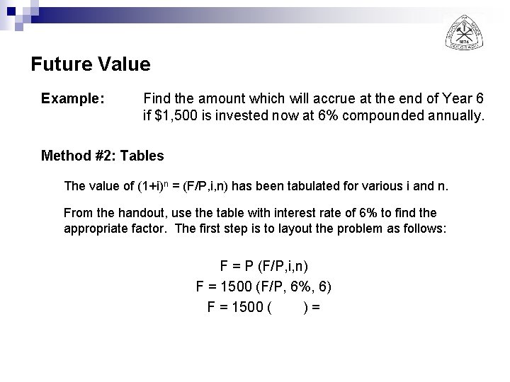 Future Value Example: Find the amount which will accrue at the end of Year