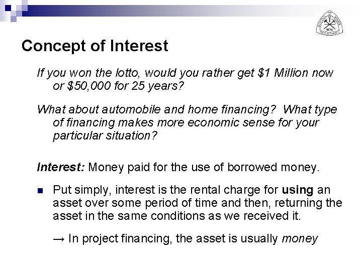 Concept of Interest If you won the lotto, would you rather get $1 Million