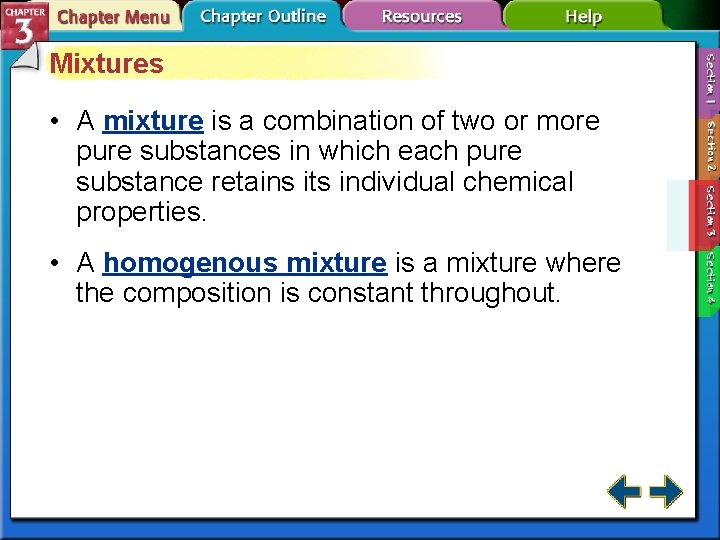 Mixtures • A mixture is a combination of two or more pure substances in