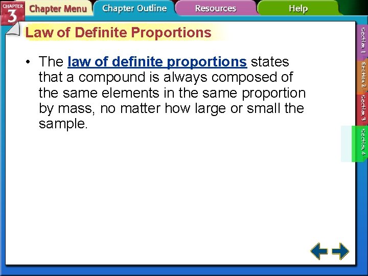 Law of Definite Proportions • The law of definite proportions states that a compound