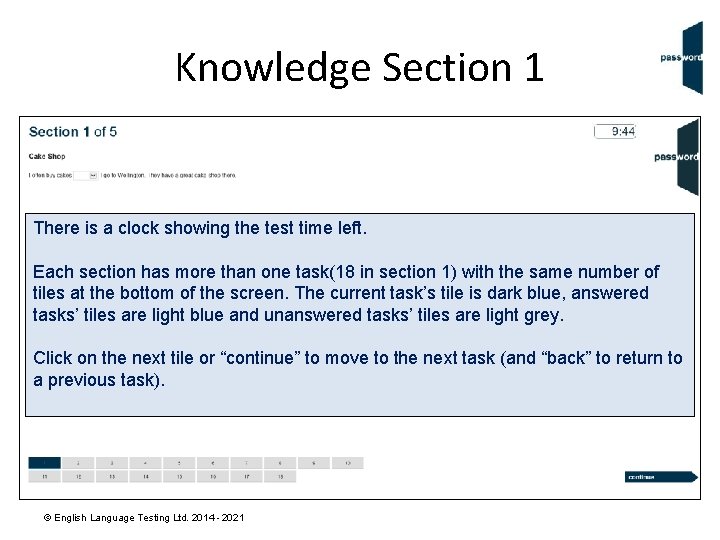 Knowledge Section 1 There is a clock showing the test time left. Each section