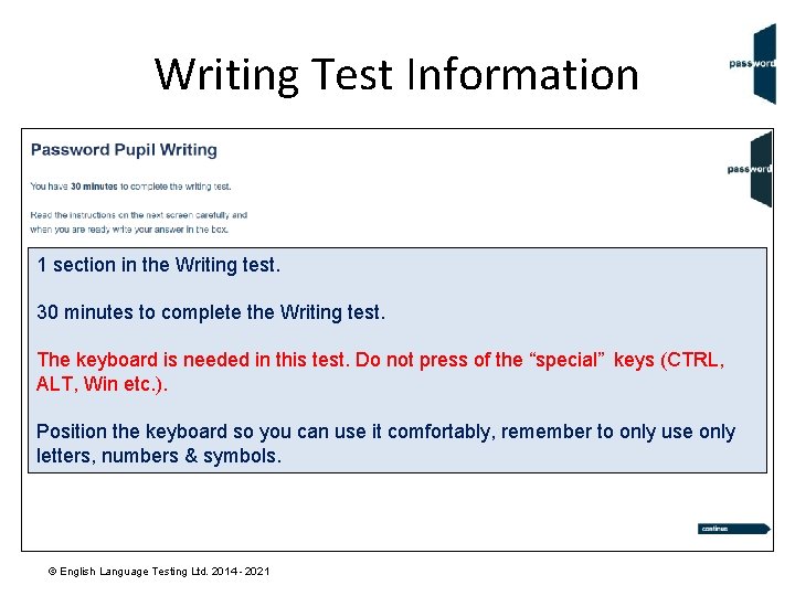 Writing Test Information 1 section in the Writing test. 30 minutes to complete the