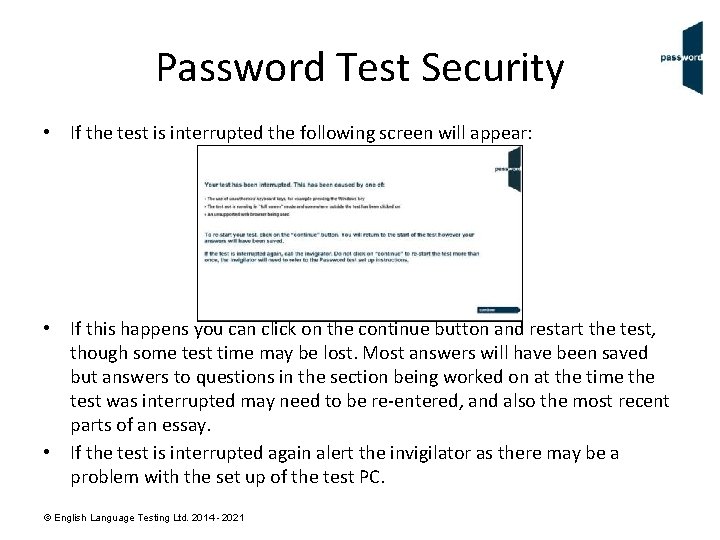 Password Test Security • If the test is interrupted the following screen will appear:
