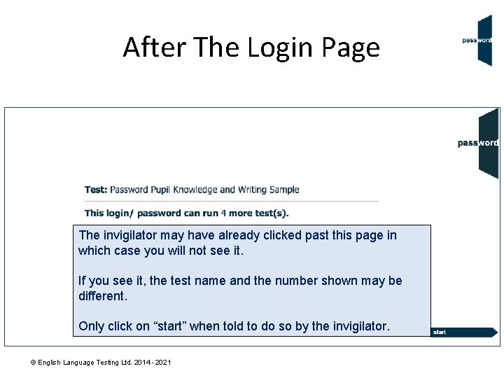 After The Login Page The invigilator may have already clicked past this page in