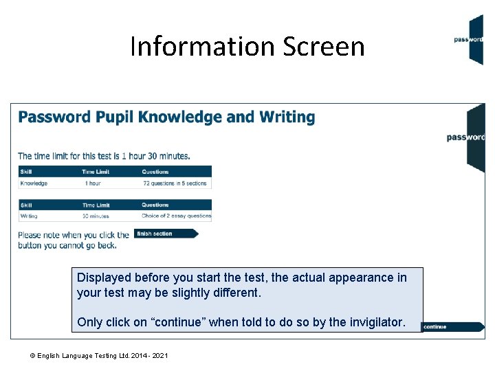 Information Screen Displayed before you start the test, the actual appearance in your test