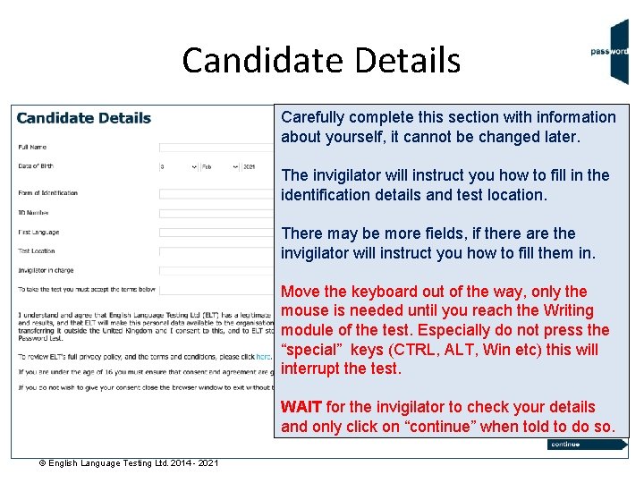 Candidate Details Carefully complete this section with information about yourself, it cannot be changed