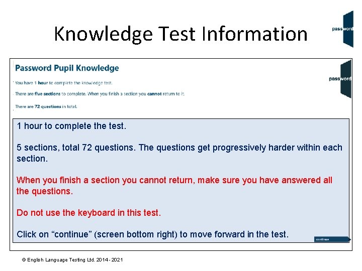 Knowledge Test Information 1 hour to complete the test. 5 sections, total 72 questions.