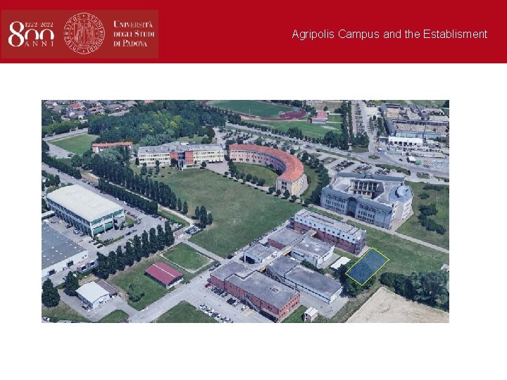 Agripolis Campus and the Establisment 