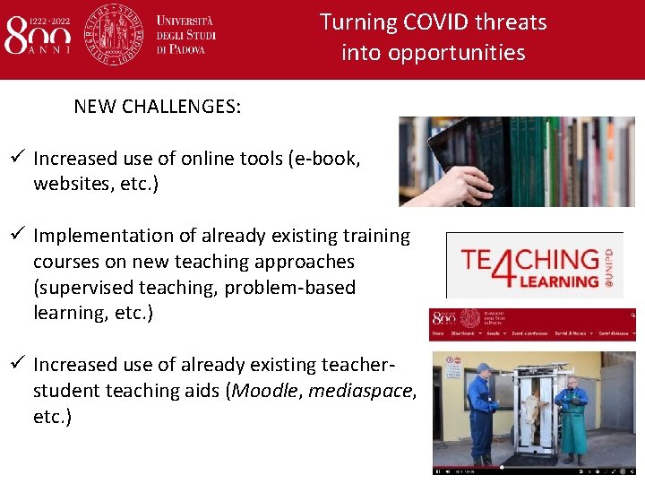 Turning COVID threats into opportunities NEW CHALLENGES: ü Increased use of online tools (e-book,