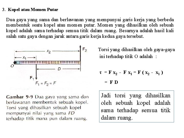 3. Kopel atau Momen Putar Dua gaya yang sama dan berlawanan yang mempunyai garis