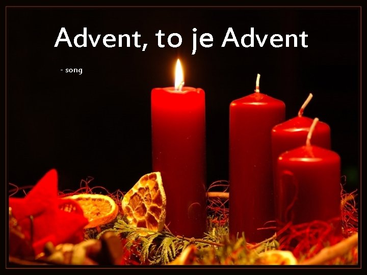 Advent, to je Advent - song 