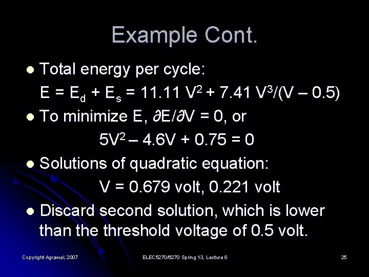 Example Cont. Total energy per cycle: E = Ed + Es = 11. 11