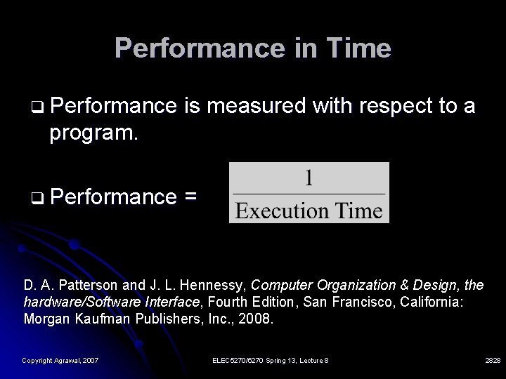 Performance in Time q Performance is measured with respect to a program. q Performance