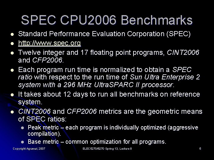 SPEC CPU 2006 Benchmarks l l l Standard Performance Evaluation Corporation (SPEC) http: //www.