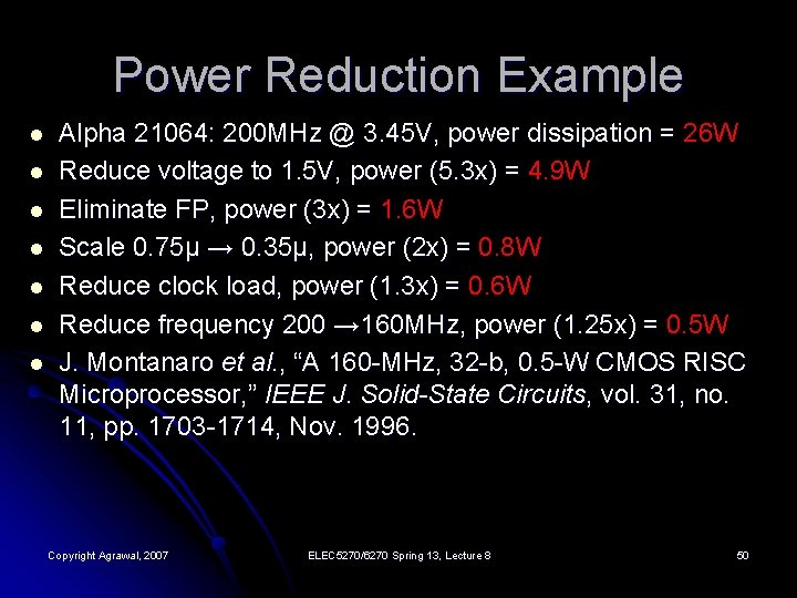 Power Reduction Example l l l l Alpha 21064: 200 MHz @ 3. 45