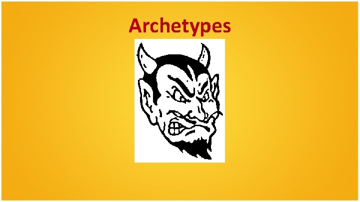 Archetypes 