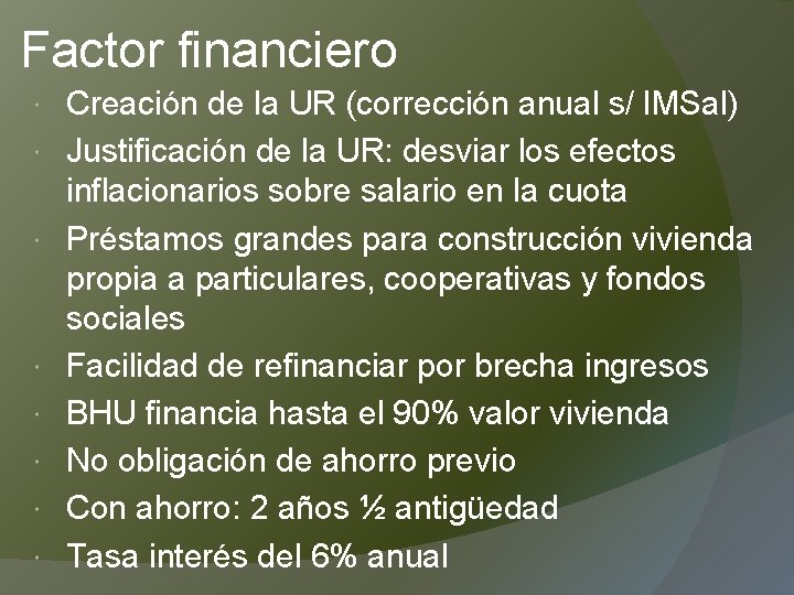 Factor financiero Creación de la UR (corrección anual s/ IMSal) Justificación de la UR: