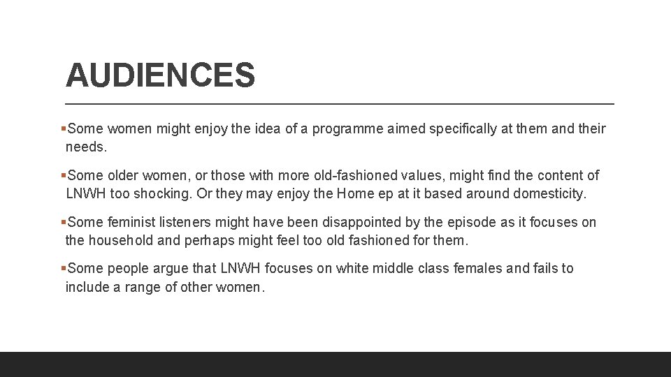 AUDIENCES §Some women might enjoy the idea of a programme aimed specifically at them