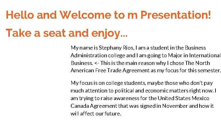 Hello and Welcome to m Presentation! Take a seat and enjoy. . . My