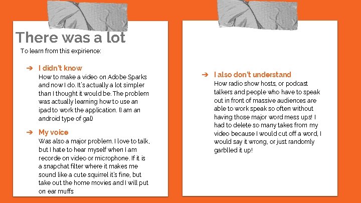 There was a lot To learn from this expirience: ➔ I didn’t know How