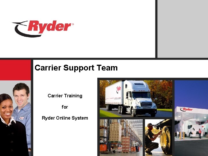 Carrier Support Team Carrier Training for Ryder Online System 