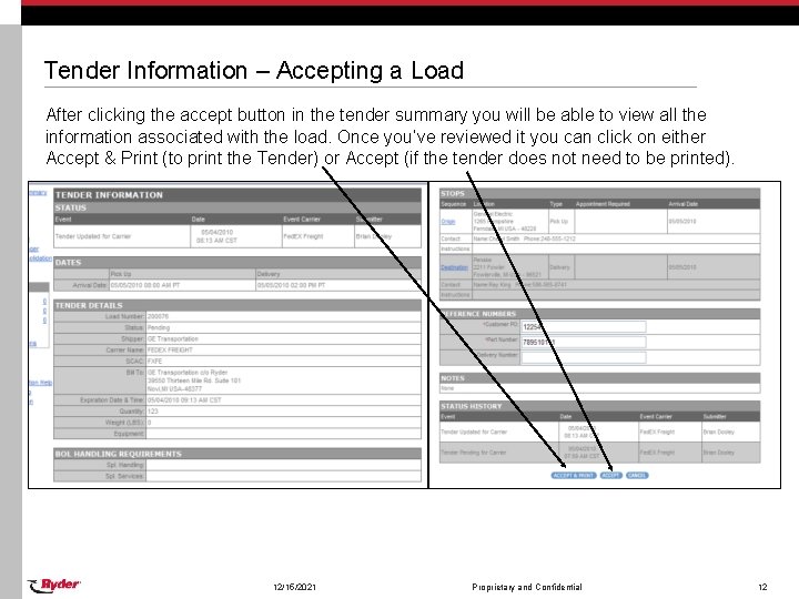 Tender Information – Accepting a Load After clicking the accept button in the tender