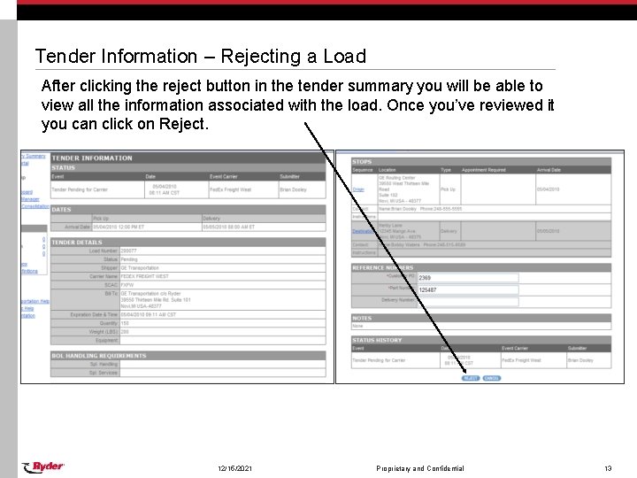 Tender Information – Rejecting a Load After clicking the reject button in the tender