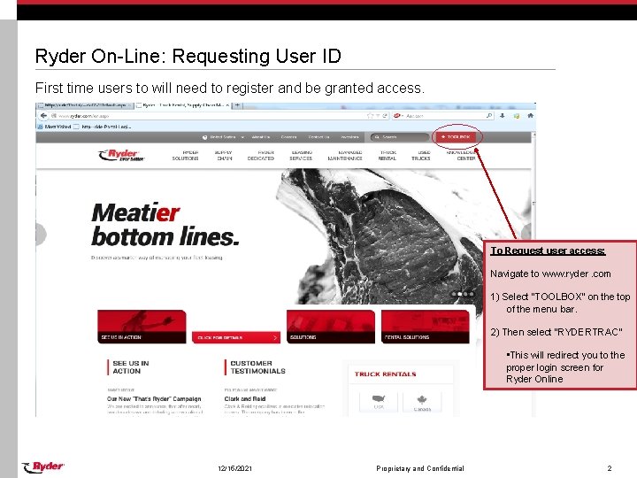 Ryder On-Line: Requesting User ID First time users to will need to register and